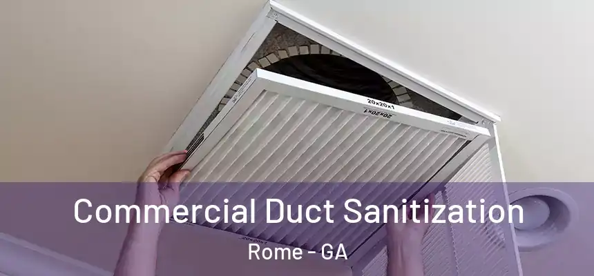  Commercial Duct Sanitization Rome - GA