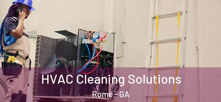  HVAC Cleaning Solutions Rome - GA