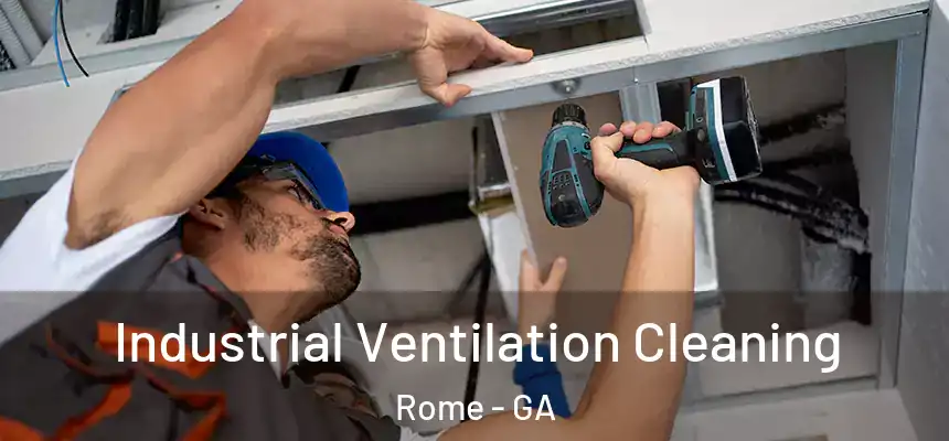  Industrial Ventilation Cleaning Rome - GA